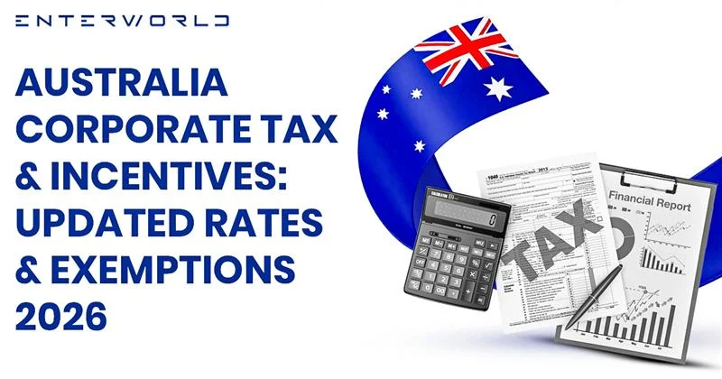 Australia Corporate Tax & Incentives Updated rates & Exemptions 2026